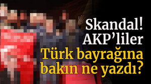 AKP’den bayrak skandalı! Bakın ne yazdılar?